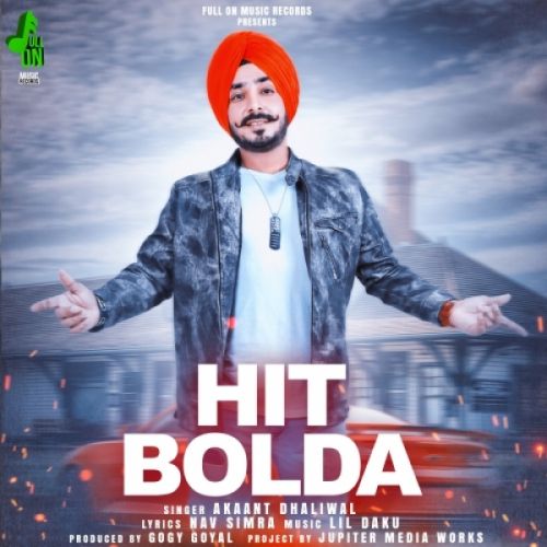 Hit Bolda Akaant Dhaliwal Mp3 Song Free Download