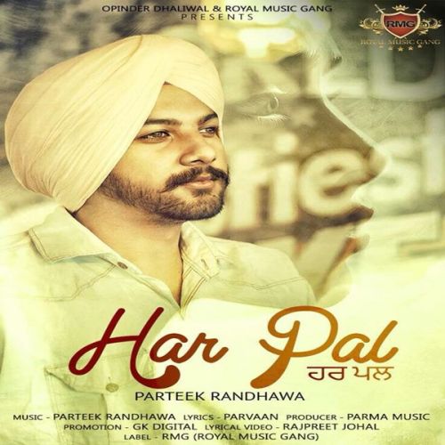 Har Pal Parteek Randhawa Mp3 Song Free Download