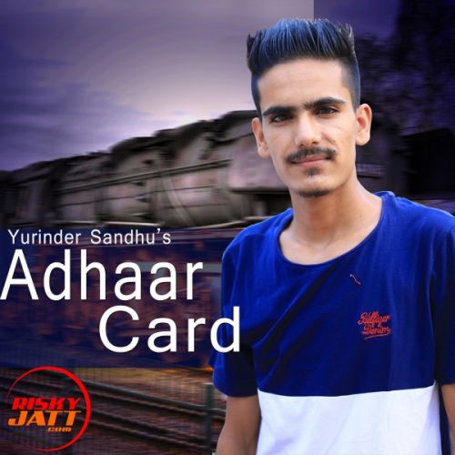 Adhaar Card Yurinder Sandhu Mp3 Song Free Download