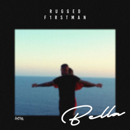 Bella RUGGED Mp3 Song Free Download