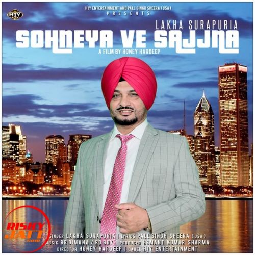 Sohneya Ve Sajjna Lakha Surapuria Mp3 Song Free Download