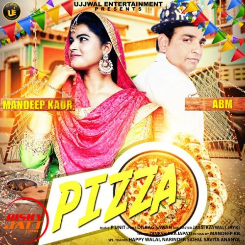 Pizza ABM, Mandeep Kaur Mp3 Song Free Download