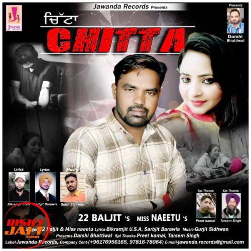 Chitta 22 Baljit, Miss Neetu Mp3 Song Free Download