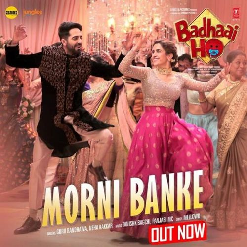 Morni Banke (Badhaai Ho) Guru Randhawa, Neha Kakkar Mp3 Song Free Download