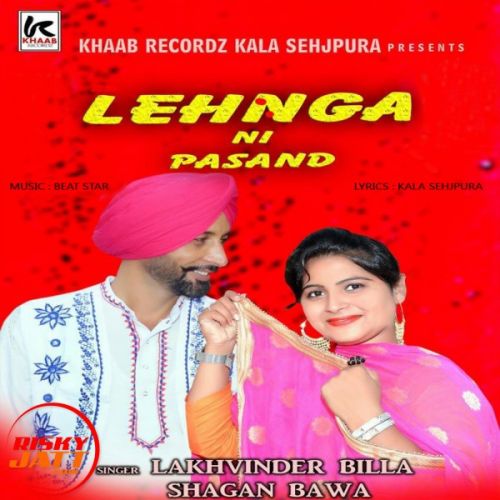 Lahnga Ni Pasand Lakhwinder Billa, Shagan Bawa Mp3 Song Free Download