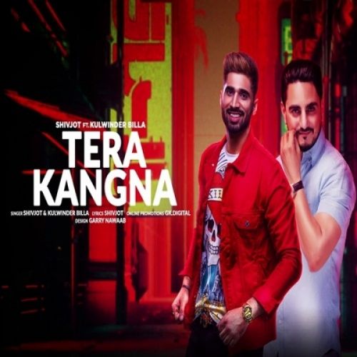 Tera Kangna Shivjot, Kulwinder Billa Mp3 Song Free Download