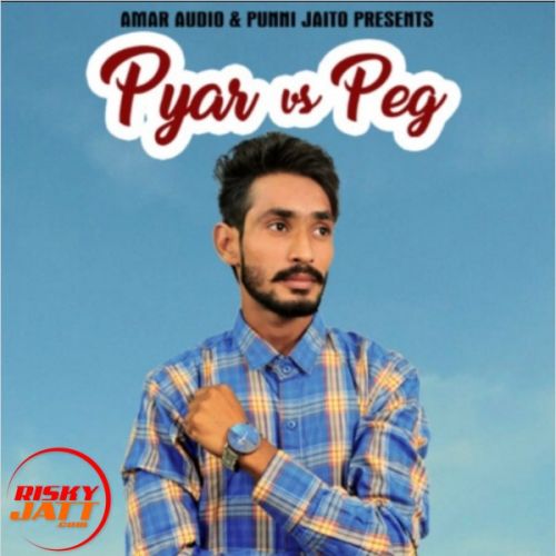 Pyar vs Peg Gurbhej Jaito Mp3 Song Free Download