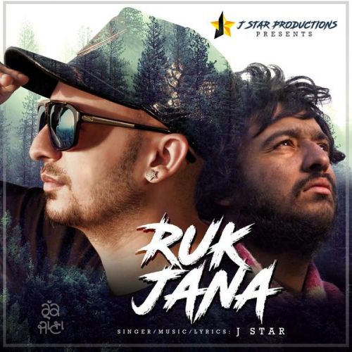 Ruk Jana J Star Mp3 Song Free Download