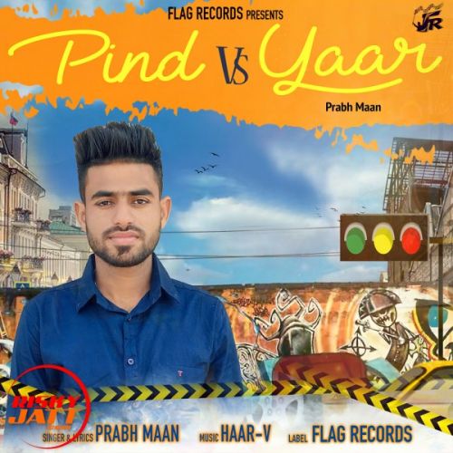 Pind vs Yaar Prabh Maan Mp3 Song Free Download