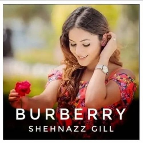 Burberry Shehnaaz Gill Mp3 Song Free Download