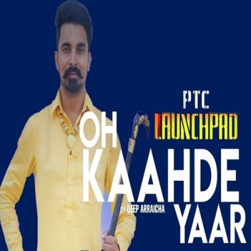 Oh Kaahde Yaar Deep Arraicha Mp3 Song Free Download