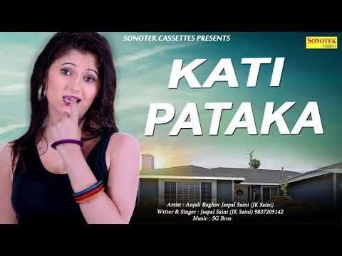 Kati Pataka Anjali Raghav, Jaspal Saini Mp3 Song Free Download