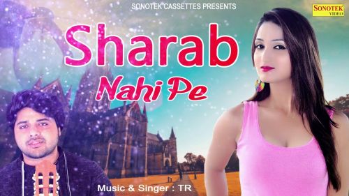 Sharab Nahi Pee TR Panchal, Miss Ada Mp3 Song Free Download