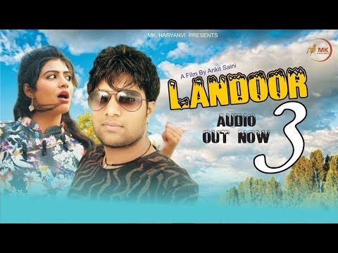 Landoor 3 Monu Satnali, Ankit Saini, Payal Mehra Mp3 Song Free Download