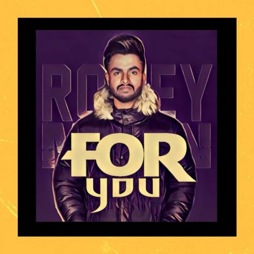 For You Romey Maan Mp3 Song Free Download