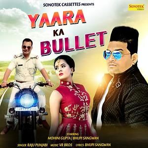 Yaar Ka Bullet Raju Punjabi Mp3 Song Free Download