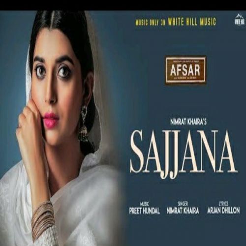 Sajjana (Afsar) Nimrat Khaira Mp3 Song Free Download