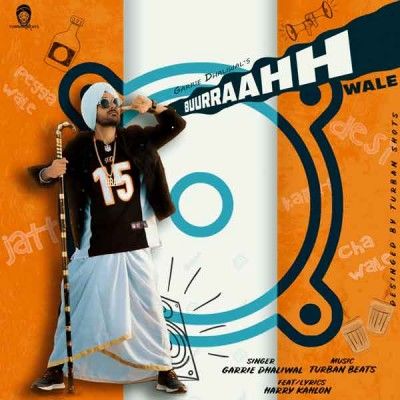 Buurraahh Wale Garrie Dhaliwal Mp3 Song Free Download