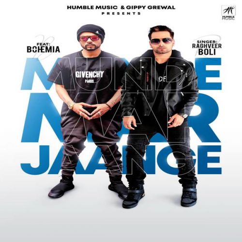 Munde Mar Jaange Raghveer Boli, Bohemia Mp3 Song Free Download