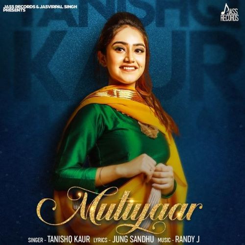 Mutiyaar Tanishq Kaur Mp3 Song Free Download