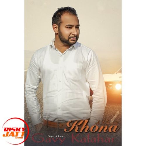 Khona Nahi Chaunda Gavy Kalahar Mp3 Song Free Download