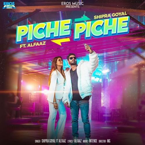 Piche Piche Shipra Goyal, Alfaaz Mp3 Song Free Download