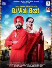 DJ Wali Beat Rana Maan, Deepak Dhillon Mp3 Song Free Download