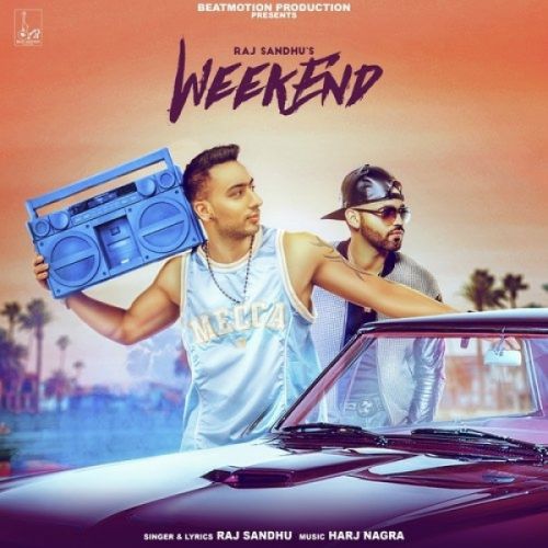 Weekend Raj Sandhu Mp3 Song Free Download