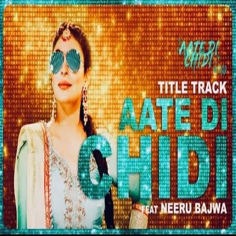 Aate Di Chidi Mankirat Pannu Mp3 Song Free Download