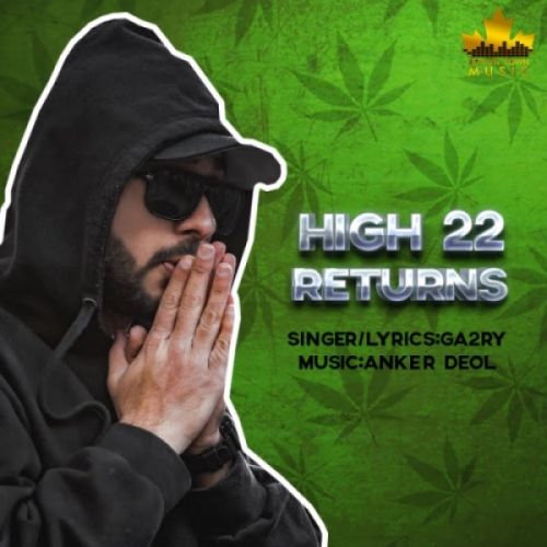 High 22 Returns Ga2ry Mp3 Song Free Download