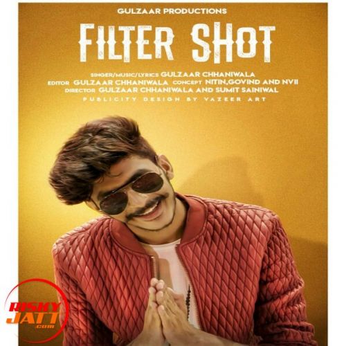 Filter Shot Gulzaar Chhaniwala Mp3 Song Free Download