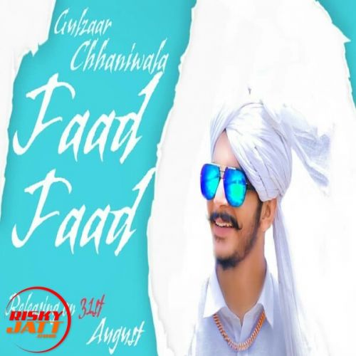 Faad Faad Gulzaar Chhaniwala Mp3 Song Free Download