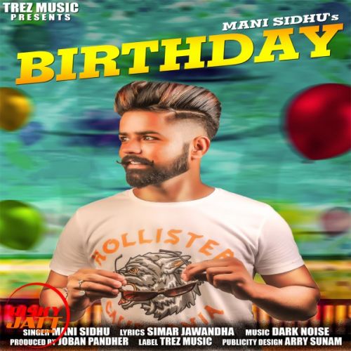 Birthday Mani Sidhu Mp3 Song Free Download