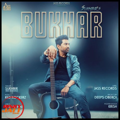 Bukhar Sukhbir Mp3 Song Free Download