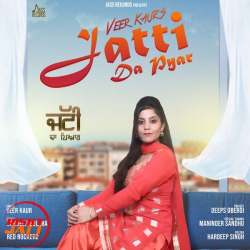 Jatti Da Pyar Veer Kaur Mp3 Song Free Download