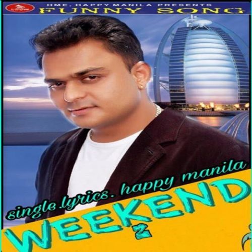 Weekend 2 Happy Manila Mp3 Song Free Download