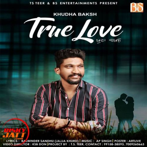 True Love Khuda Baksh (Indian Idol Winner) Mp3 Song Free Download