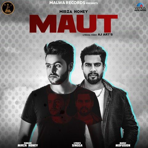 Maut Mirza Honey, Singga Mp3 Song Free Download