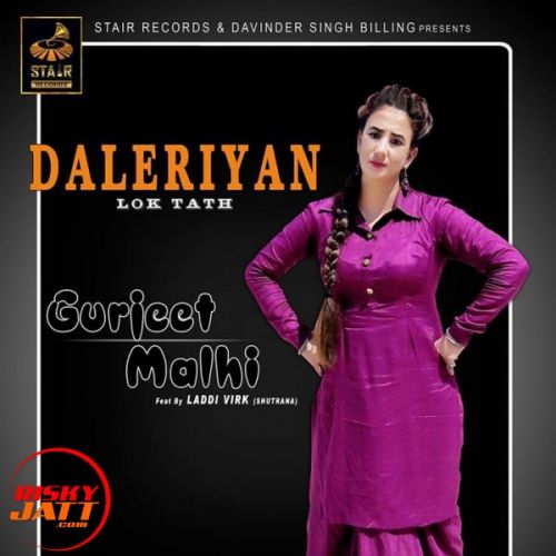 Daleriyan (lok Tath) Gurjeet Malhi, Laddi Virk Mp3 Song Free Download