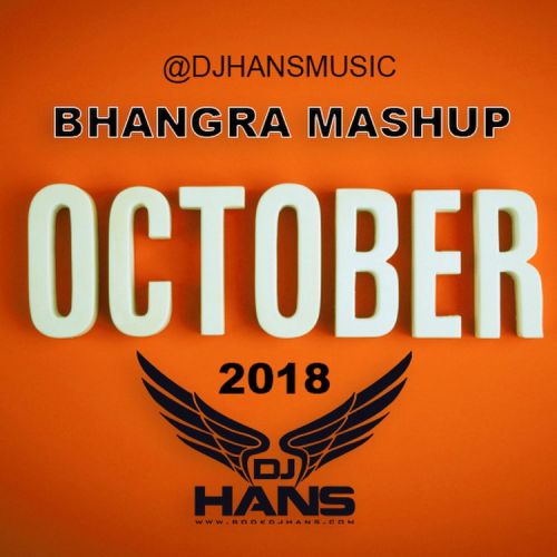 October 2018 Bhangra Mashup Dj Hans Mp3 Song Free Download