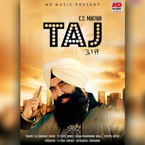 Taj KS Makhan Mp3 Song Free Download