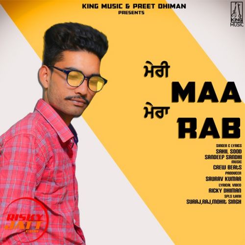 Meri Maa Mera Rab Sahil Sood Mp3 Song Free Download