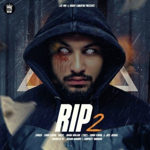 Rip 2 Singh Kamal Mp3 Song Free Download