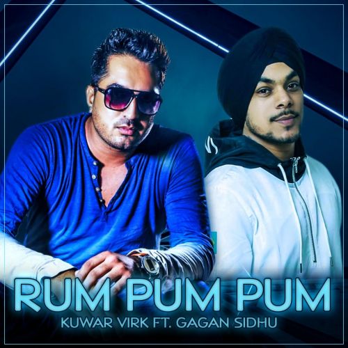 Rum Pum Pum Gagan Sidhu, Kuwar Virk Mp3 Song Free Download