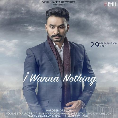 I Wanna Nothing Hardeep Grewal Mp3 Song Free Download