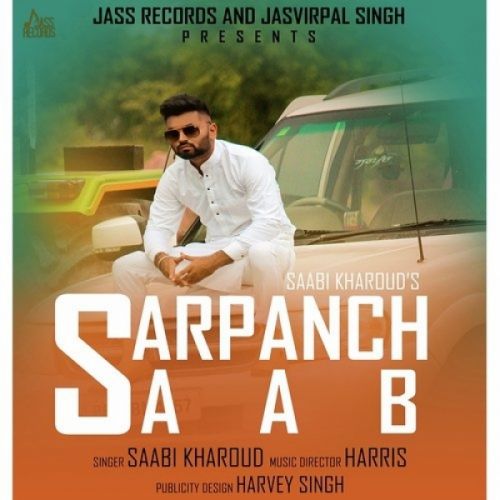 Sarpanch Saab Saabi Kharoud Mp3 Song Free Download