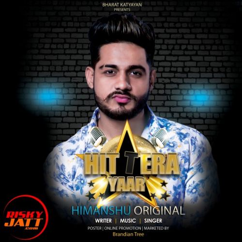 Hit Tera Yaar Himanshu Original Mp3 Song Free Download