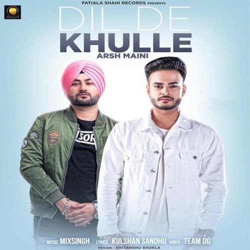 Dil De Khulle Arsh Maini Mp3 Song Free Download