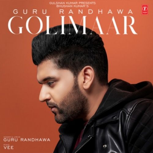 Golimaar Guru Randhawa Mp3 Song Free Download