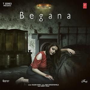 Begana Raashi Sood Mp3 Song Free Download